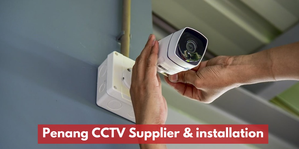 Penang CCTV Supplier & Installation